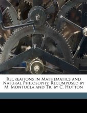 book Recreations in mathematics and natural philosophy