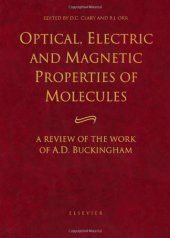 book Optical, Electric and Magnetic Properties of Molecules: A Review of the Work of A. D. Buckingham
