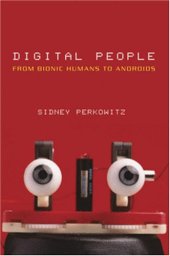 book Digital People: From Bionic Humans to Androids