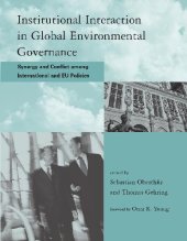 book Institutional interaction in global environmental governance: synergy and conflict among international and EU policies