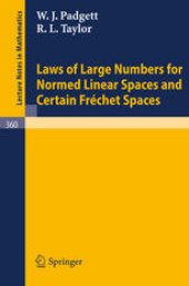 book Laws of Large Numbers for Normed Linear Spaces and Certain Fréchet Spaces