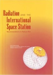 book Radiation and the International Space Station: Recommendations to Reduce Risk