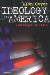 book Ideology in America: Challenges to Faith