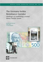 book The Germany-Serbia Remittance Corridor: Challenges of Establishing a Formal Money Transfer System (World Bank Working Papers)