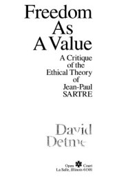 book Freedom as a Value: A Critique of the Ethical Theory of Jean-Paul Sartre