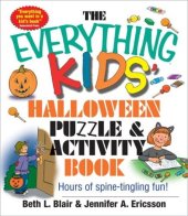 book Everything Kids' Halloween Puzzle And Activity Book: Mazes, Activities, And Puzzles for Hours of Spine-tingling Fun (Everything Kids Series)