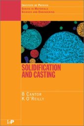 book Solidification and Casting (Materials Science and Engineering)