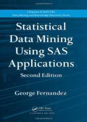 book Statistical Data Mining Using SAS Applications, Second Edition (Chapman & Hall CRC Data Mining and Knowledge Discovery Series)