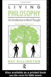 book Living philosophy: an introduction to moral thought