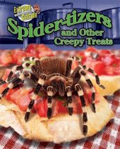 book Spider-Tizers and Other Creepy Treats (Extreme Cuisine)