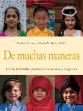 book De Muchas Maneras   Many Ways: Como Las Familias Practican Sus Creencias Y Religiones