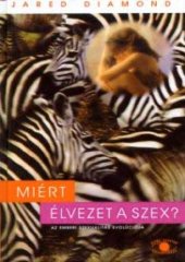 book Miért élvezet a szex?: az emberi szexualitás evolúciója   Why is sex fun?: The Evolution of Human Sexuality