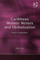 book Caribbean Women Writers And Globalization: Fictions of Independence