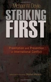 book Striking First: Preemption and Prevention in International Conflict