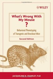 book What's Wrong With My Mouse: Behavioral Phenotyping of Transgenic and Knockout Mice