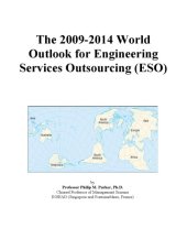 book The 2009-2014 World Outlook for Engineering Services Outsourcing (Eso)