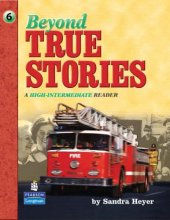 book Beyond True Stories:  A High-Intermediate Reader