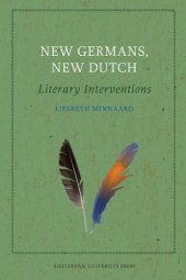 book New Germans, New Dutch: Literary Interventions (Palimpsest)