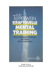 book Kraftquelle Mentaltraining. Die umfassende Methode, das Leben selbst zu gestalten