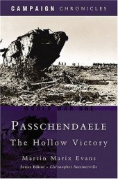 book Passchendaele: The Hollow Victory (Campaign Chronicles)