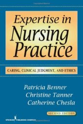 book Expertise in Nursing Practice: Caring, Clinical Judgment, and Ethics, Second Edition