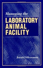 book Managing the Laboratory Animal Facility