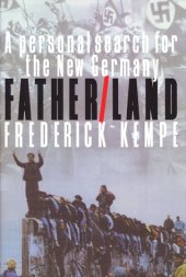 book Father Land. A Personal Search for the New Germany