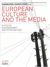 book European Culture and the Media (Changing Media, Changing Europe)