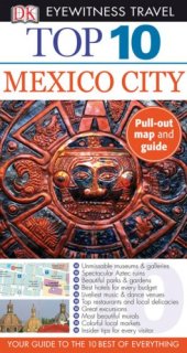 book Top 10 Mexico City (Eyewitness Top 10 Travel Guides)