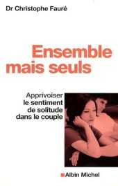 book Ensemble mais seuls : Apprivoiser le sentiment de solitude dans le couple