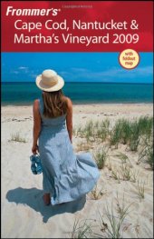 book Frommer's Cape Cod, Nantucket & Martha's Vineyard 2009 (Frommer's Complete)