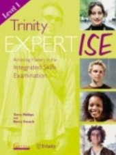 book Trinity Expertise Level I Pupil's Book: Achieving Mastery in the Integrated Skills Examination