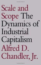 book Scale and Scope: The Dynamics of Industrial Capitalism