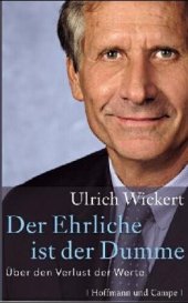 book Der Ehrliche ist der Dumme: Über den Verlust der Werte. Ein Essay