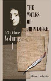 book The Works of John Locke: Volume 1