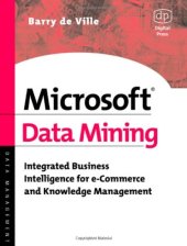 book Microsoft Data Mining: Integrated Business Intelligence for e-Commerce and Knowledge Management