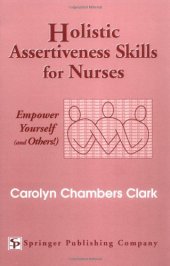 book Holistic Assertiveness Skills for Nurses: Empower Yourself (and Others!)