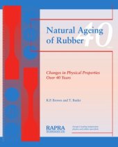 book Natural Ageing of Rubber : Changes in Physical Properties Over 40 Years