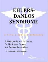 book Ehlers-Danlos Syndrome - A Bibliography and Dictionary for Physicians, Patients, and Genome Researchers