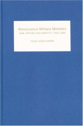 book Renaissance Military Memoirs: War, History and Identity, 1450-1600 (Warfare in History)