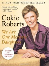 book We Are Our Mothers' Daughters: Revised and Expanded Edition