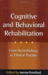 book Cognitive and Behavioral Rehabilitation: From Neurobiology to Clinical Practice (The Science and Practice of Neuropsychology)