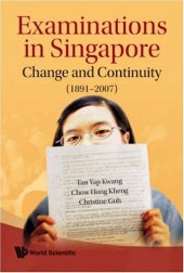 book Examinations In Singapore: Change and Continuity (1891-2007)