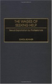 book The Wages of Seeking Help: Sexual Exploitation by Professionals