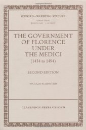 book The Government of Florence Under the Medici (1434 to 1494) (Oxford-Warburg Studies)