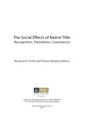 book The Social Effects of Native Title: Recognition, Translation, Coexistence