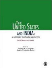 book United States and India: The Formative Years through Declassified Documents