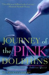 book Journey of the Pink Dolphins: An Amazon Quest