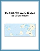 book The 2000-2005 World Outlook for Transformers (Strategic Planning Series)