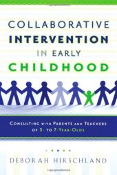 book Collaborative Intervention in Early Childhood: Consulting with Parents and Teachers of 3- to 7-Year-Olds